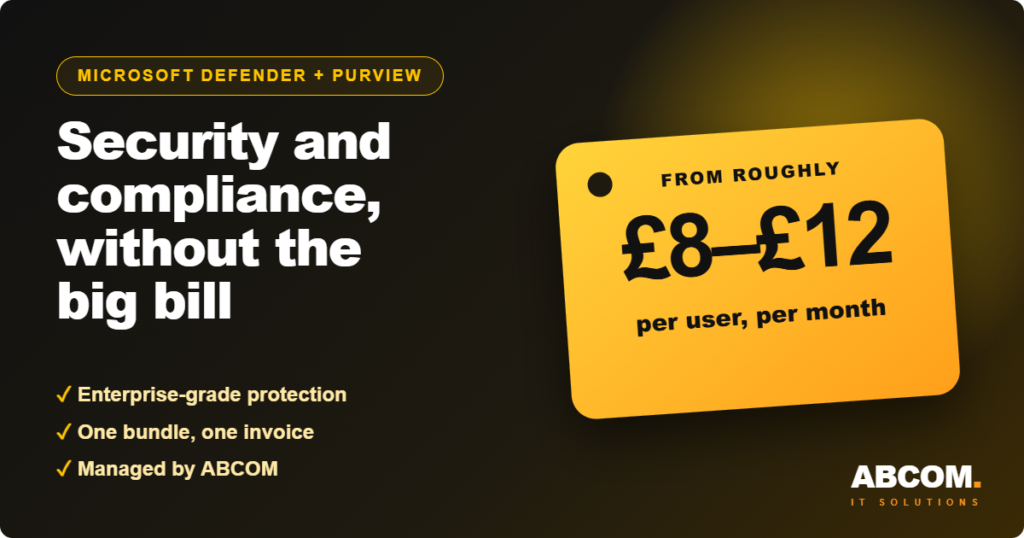 Microsoft Defender and Purview for small business: roughly 8 to 12 pounds per user per month