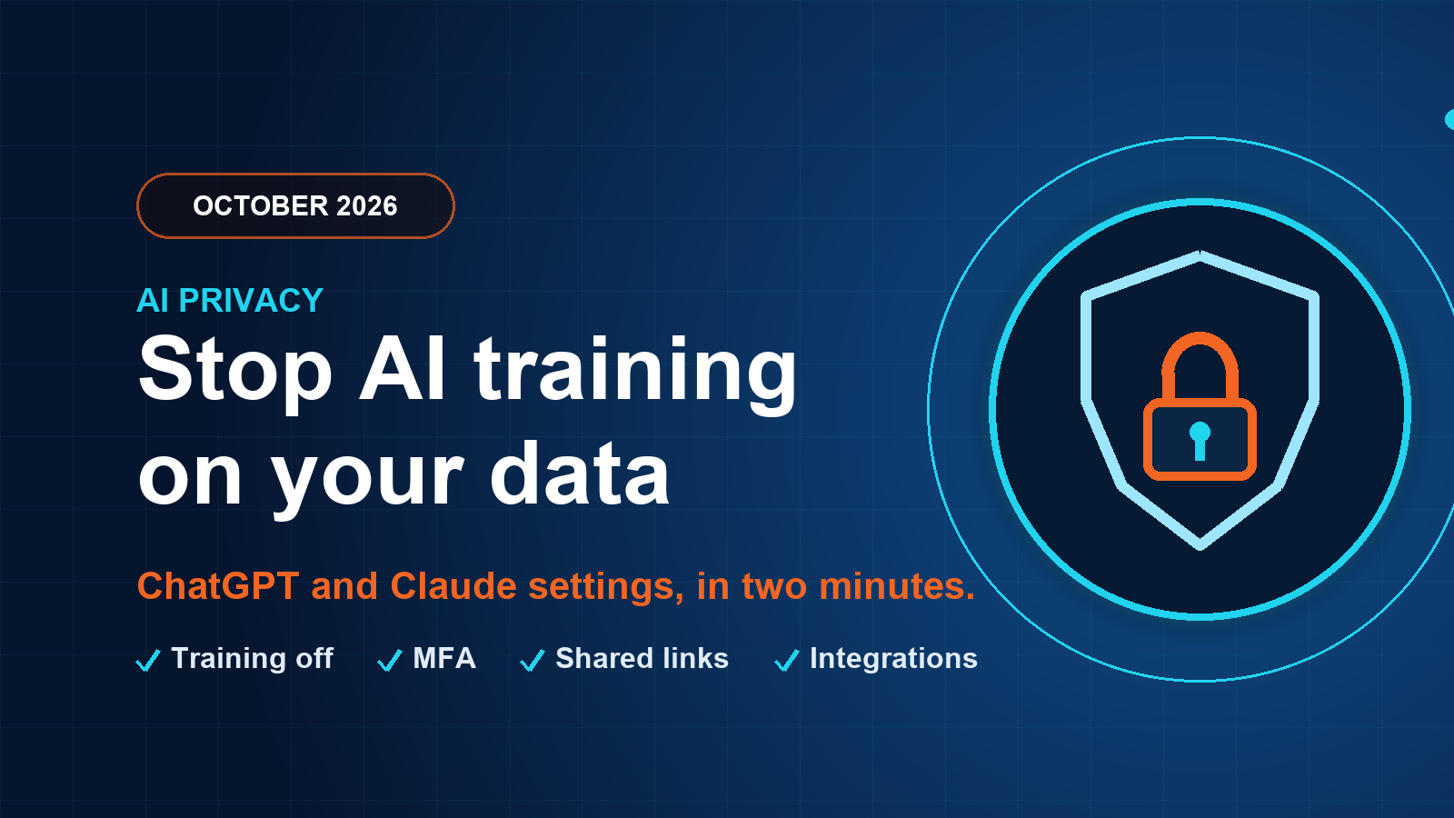 Shield with padlock: stop AI training on your data in ChatGPT and Claude