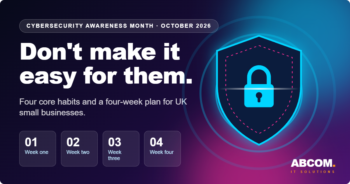 Cybersecurity Awareness Month 2026: dont make it easy for them
